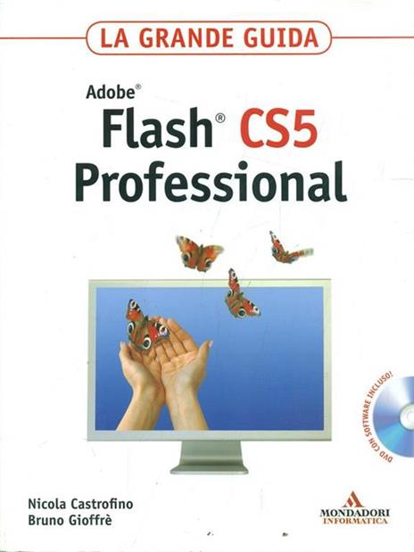 Adobe Flash CS5 professional. La grande guida. Con DVD-ROM - Nicola Castrofino,Bruno Gioffrè - 4