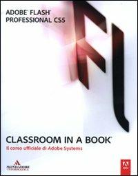 Adobe Flash professional CS5. Classroom in a book. Il corso ufficiale di Adobe Systems - copertina