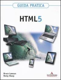 HTML 5 - Bruce Lawson,Remy Sharp - copertina