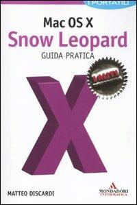Mac OS X. Snow Leopard. Guida pratica - Matteo Discardi - copertina