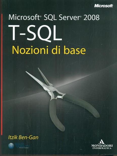 Microsoft SQL Server 2008. T-SQL. Nozioni di base - Itzik Ben-Gan - 6