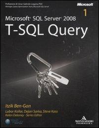 Microsoft SQL Server 2008. T-SQL Query - copertina