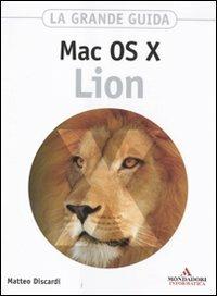 Mac OS X Lion. La grande guida - Matteo Discardi - copertina