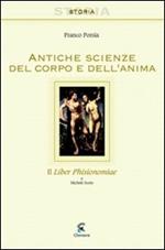 Antiche scienze del corpo e dell'anima. Il liber phisionomiae di Michele Scoto. Testo latino a fronte
