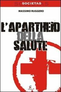 L' apartheid della salute - Massimo Ruggero - copertina