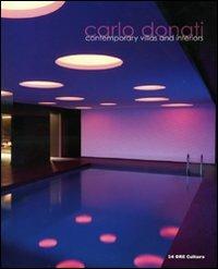 Contemporary villas ans interiors. Ediz. italiana e inglese - Carlo Donati - copertina