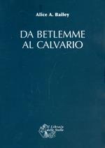 Da Betlemme al Calvario