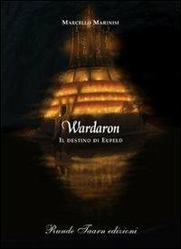 Wardaron. Il destino di Eufeld - Marcello Marinisi - copertina