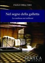 Nel segno della galletta. La cambusa nei millenni