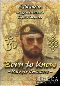Born to know-Nato per conoscere. Ediz. bilingue - Labranche - copertina