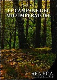 Le campane del mio imperatore - Paolo Petris - copertina