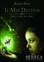 Il mio destino. Clieh, il potere della Terra. Vol. 1