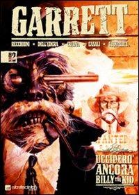 Ucciderò ancora Billy the Kid. Garrett. Vol. 2 - Roberto Recchioni,Riccardo Burchielli - copertina