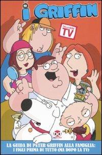 I Griffin. La guida di Peter Griffin alla famiglia: i figli prima di tutto (ma dopo la Tv) - copertina