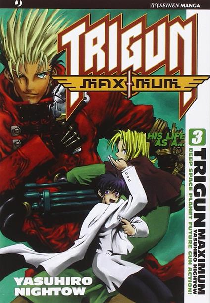 Trigun Maximum. Vol. 3: His Life As a... - Yasuhiro Nightow - copertina