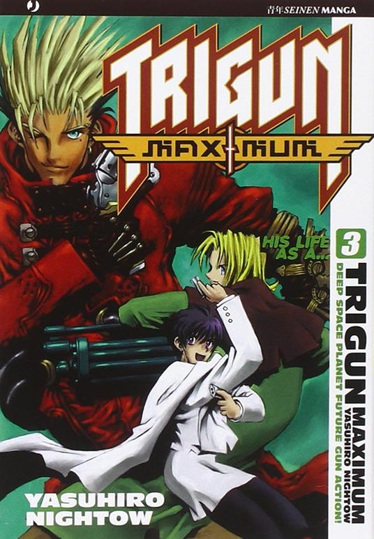 Trigun Maximum. Vol. 3: His Life As a... - Yasuhiro Nightow - copertina