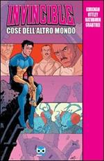 Cose dell'altro mondo. Invincible