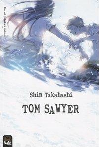 Tom Sawyer - Shin Takahashi - copertina