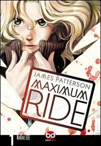 Maximum Ride. Vol. 1 - James Patterson,NaRae Lee - copertina