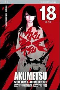 Akumetsu. Vol. 18 - Yoshiaki Tabata,Yuki Yogo - copertina