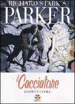 Il cacciatore. Parker. Vol. 1