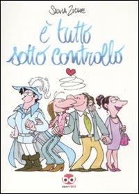 È tutto sotto controllo - Silvia Ziche - copertina