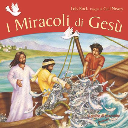 I miracoli di Gesù - Lois Rock - copertina