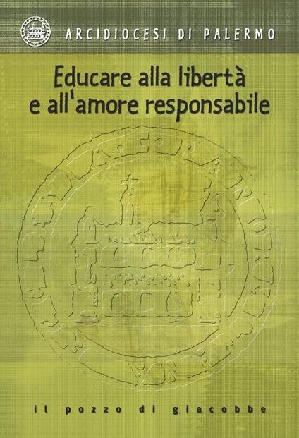 Educare alla libertà e all'amore responsabile - copertina
