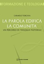 La Parola edifica la comunità. Un percorso di teologia pastorale