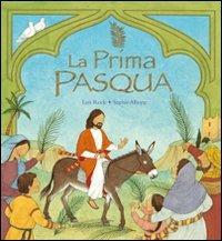 La prima Pasqua - Lois Rock,Sophie Allsopp - copertina