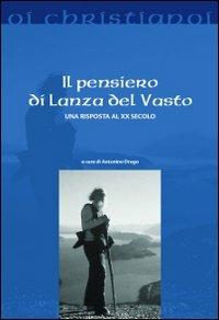 Il pensiero di Lanza Del Vasto. Una risposta al XX secolo - copertina