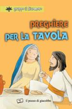 Preghiere per la tavola. Ediz. illustrata