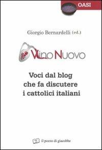 Vino nuovo. Voci dal blog che fa discutere i cattolici italiani - copertina