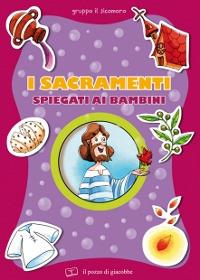 I sacramenti spiegati ai bambini - Elena Pascoletti - copertina