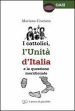 I cattolici, l'unità d'Italia e la questione meridionale