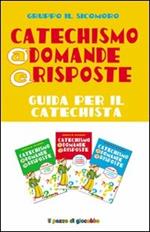 Catechismo a domande e risposte. Guida per il catechista