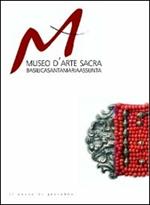 Museo d'arte sacra. Basilica di Santa Maria Assunta. Ediz. illustrata