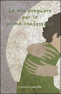 Le mie preghiere per la prima confessione - Francesca Fabris - copertina