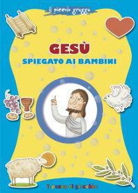 Gesù spiegato ai bambini. Il piccolo gregge - Francesca Fabris - copertina