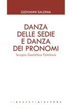 Danza delle sedie e danza dei pronomi. Terapia gestaltica familiare