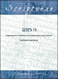 Genesi 1-11. Introduzione e commento alla storia biblica delle origini - Gaetano Castello - copertina