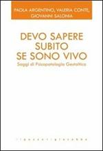 Devo sapere subito se sono vivo. Saggi di psicopatologia gestaltica