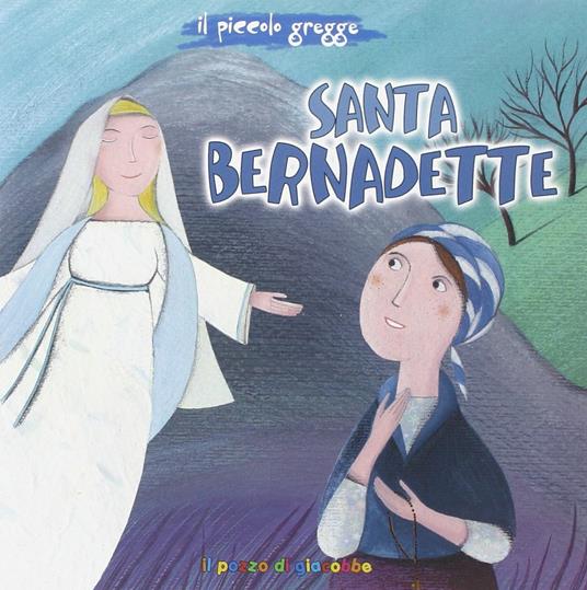 Santa Bernadette. Il piccolo gregge - Claudia Cellesi - copertina