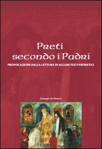 Preti secondo i padri. Provocazioni dalla lettura di alcuni testi patristici - Giuseppe De Simone - copertina
