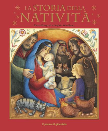 La storia della natività. Ediz. illustrata - Elena Pasquali,Sophie Windham - copertina