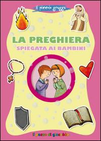 La preghiera spiegata ai bambini. Il piccolo gregge - Barbara Baffetti - copertina