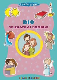 Dio spiegato ai bambini. Il piccolo gregge - Marco Pappalardo - copertina