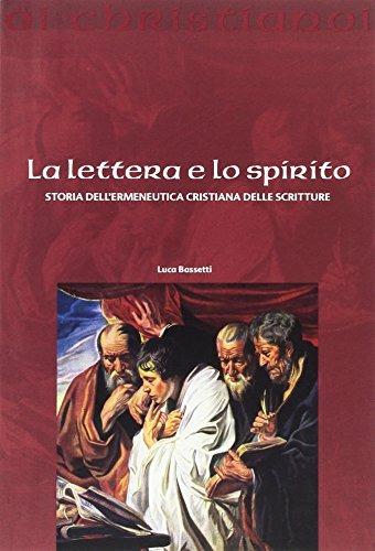 Lettera e spirito. Storia dell'ermeneutica cristiana delle scritture - Luca Bassetti - copertina