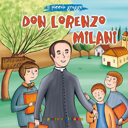 Don Lorenzo Milani. Ediz. illustrata - Sylwia Proniewicz - copertina