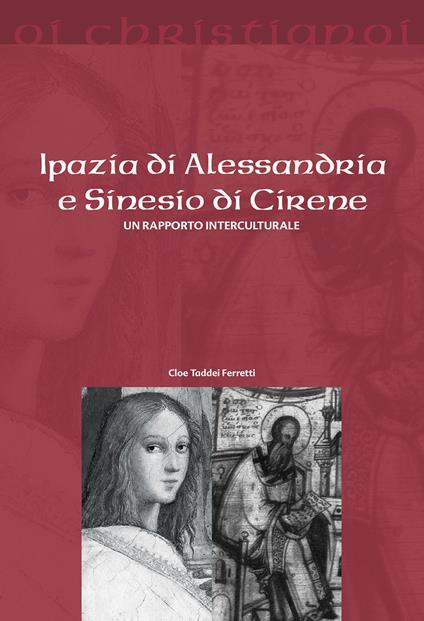 Ipazia di Alessandria e Sinesio di Cirene. Un rapporto interculturale - Cloe Taddei Ferretti - copertina